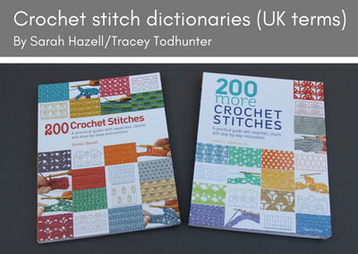 Crochet stitch dictionaries (UK terminology)